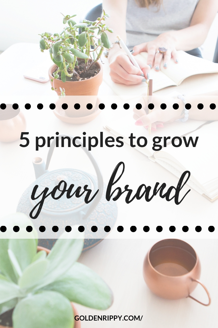 5 principles to grow your brand